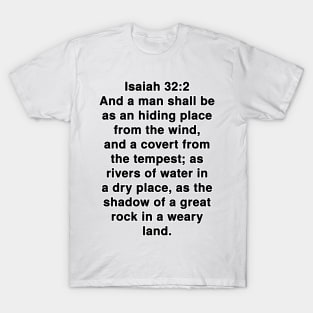 Isaiah 32:2  King James Version (KJV) Bible Verse Typography T-Shirt